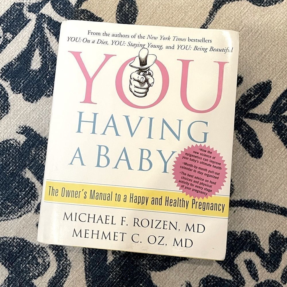 You: Having a Baby Book by Dr. Roizen and Dr. Oz